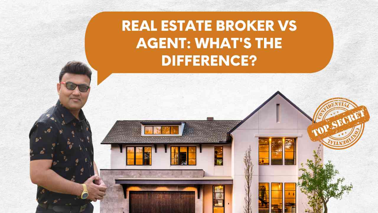 Real Estate Broker vs Agent