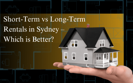 Short-Term vs Long-Term Rentals in Sydney – Which is Better?